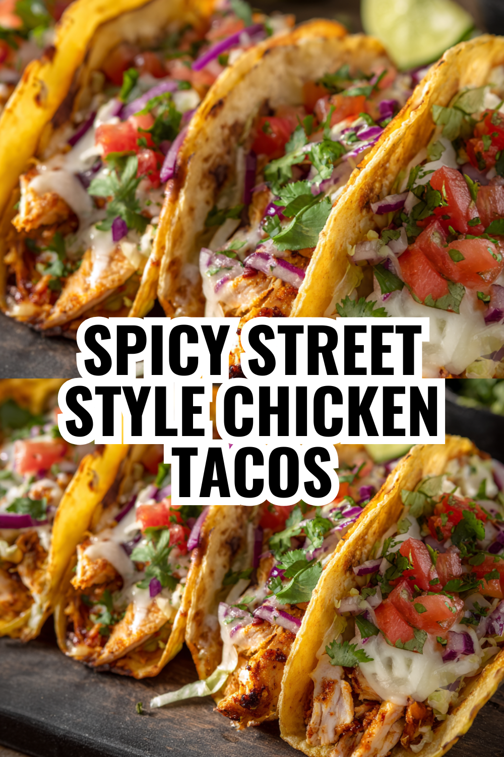 Spicy Street Style Chicken Tacos That Taste Like Food Truck Authentic