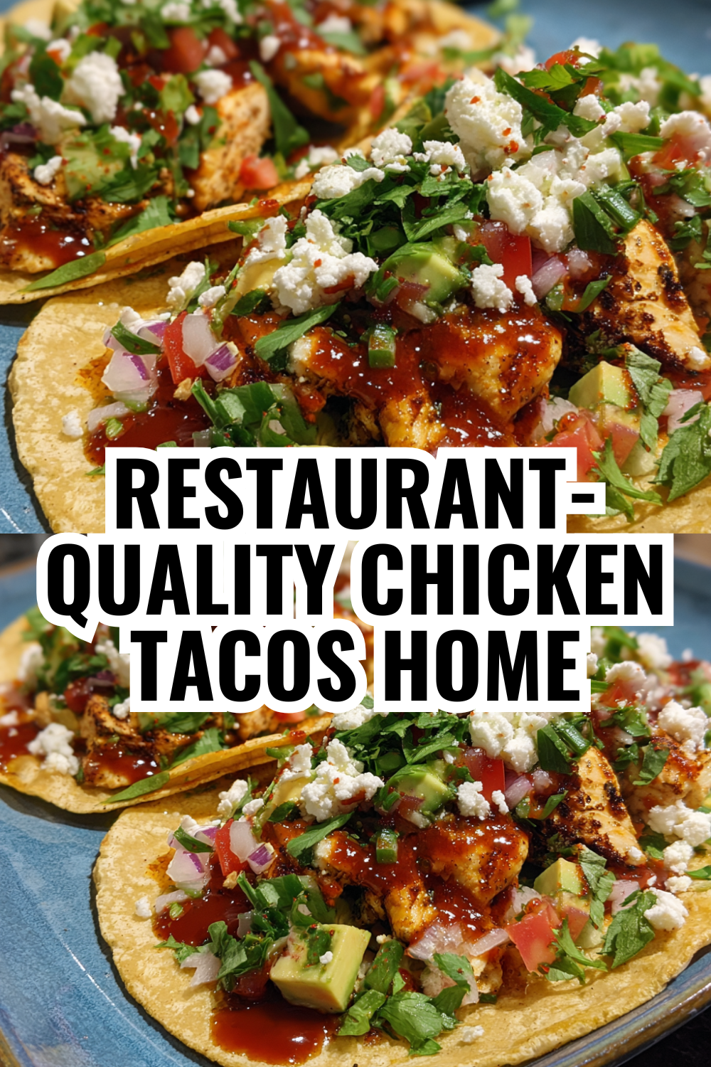 Restaurant-Quality Chicken Tacos You Can Make Better at Home Tonight