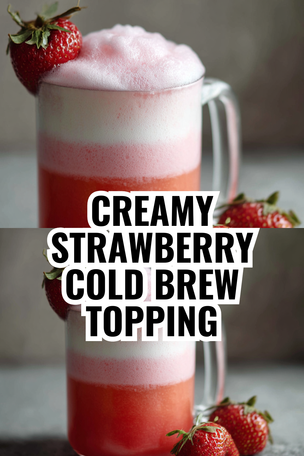 Creamy Strawberry Cold Brew Topping Your Coffee Deserves (So Easy!)