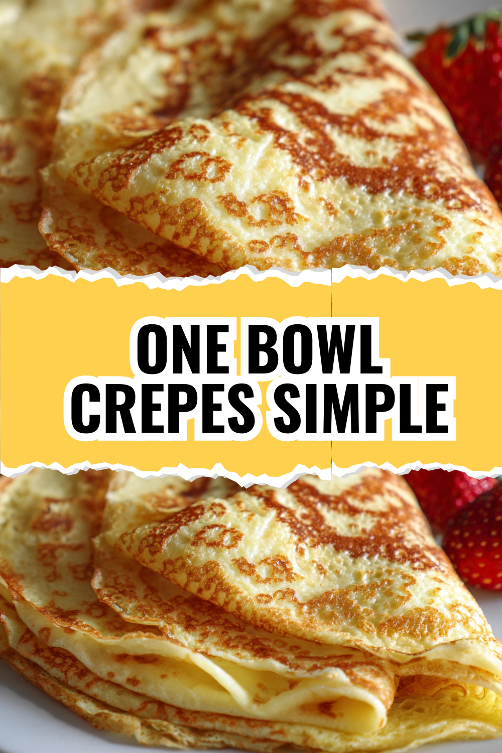 One-Bowl French Crepes Recipe — No Mixer, No Mess, Pure Magic