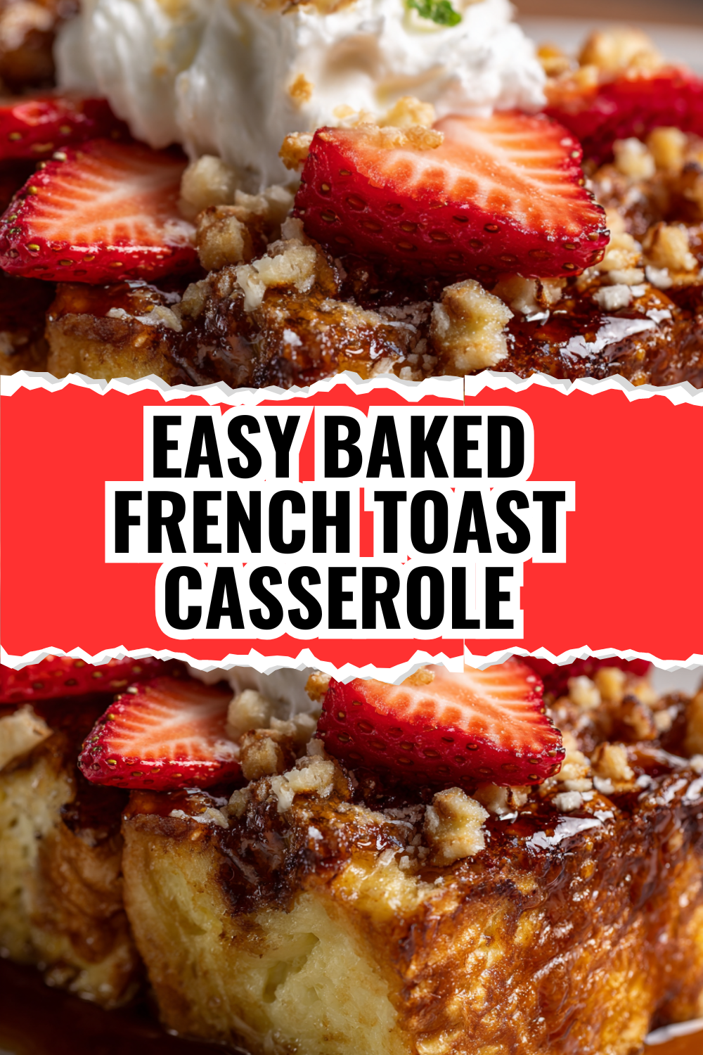 Easy Baked French Toast Casserole — Perfect for Sunday Brunch