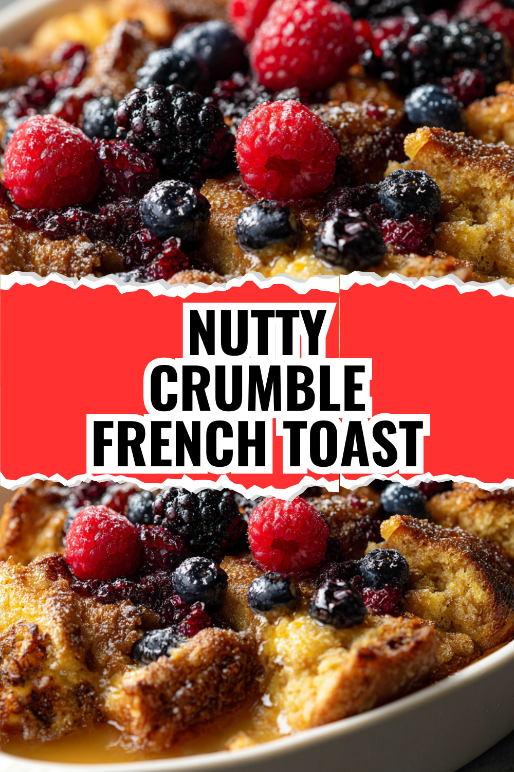 Nutty Crumble French Toast Casserole (The Secret Ingredient Inside)