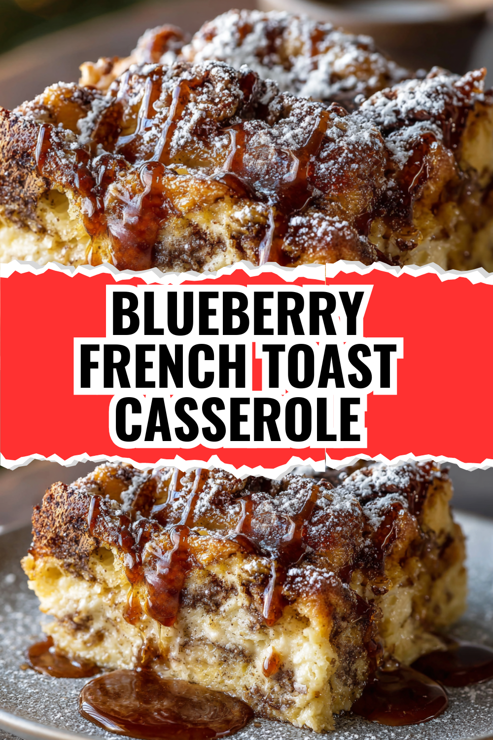 Blueberry French Toast Casserole — Perfect for Holiday Gatherings