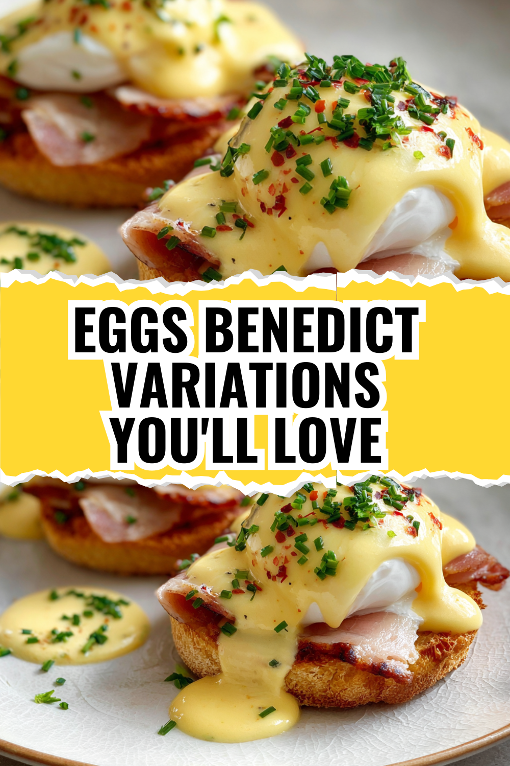 10 Eggs Benedict Variations — Beyond the Classic
