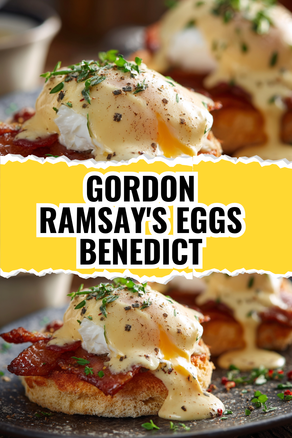 Gordon Ramsay's Eggs Benedict Recipe — Restaurant-Quality at Home
