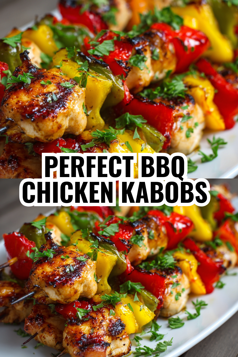 Perfect BBQ Chicken Kabobs for Your Memorial Day Cookout