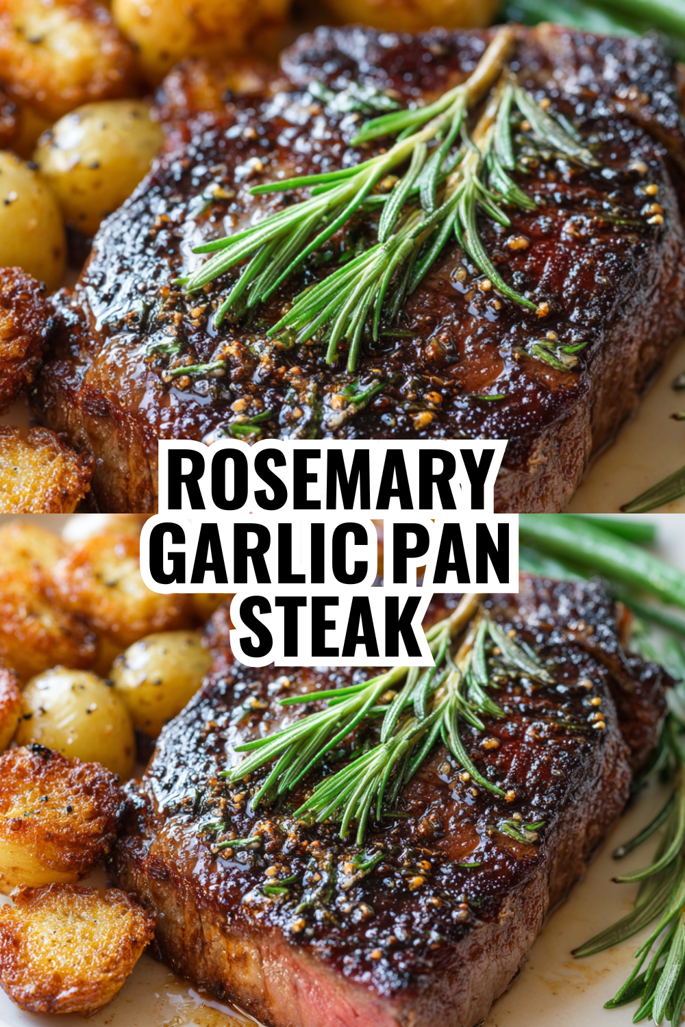 Pan-Seared NY Strip Steak with Garlic, Rosemary, Butter and Veggies