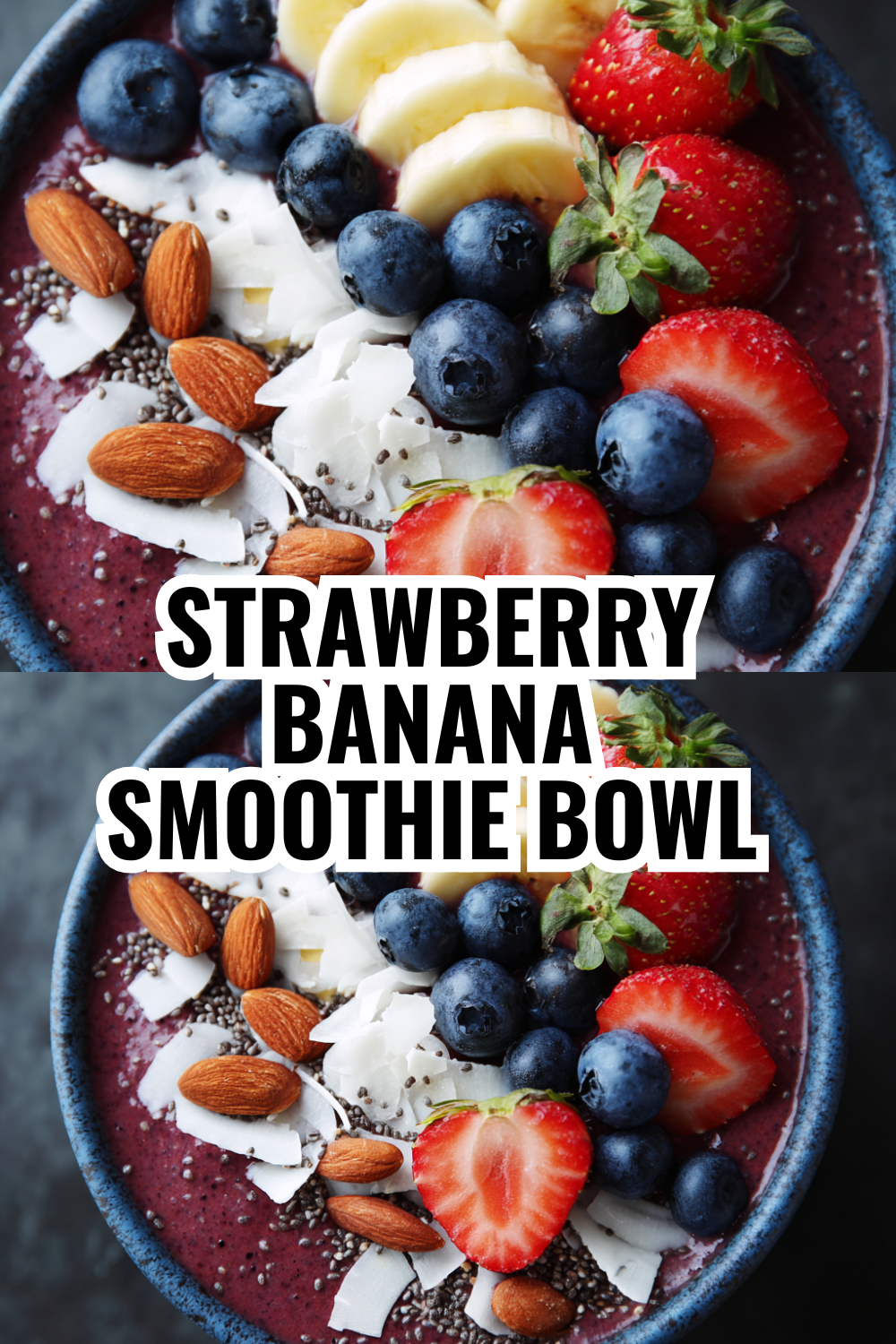 Strawberry Banana Smoothie Bowl (Best Flavor Combination Ever)