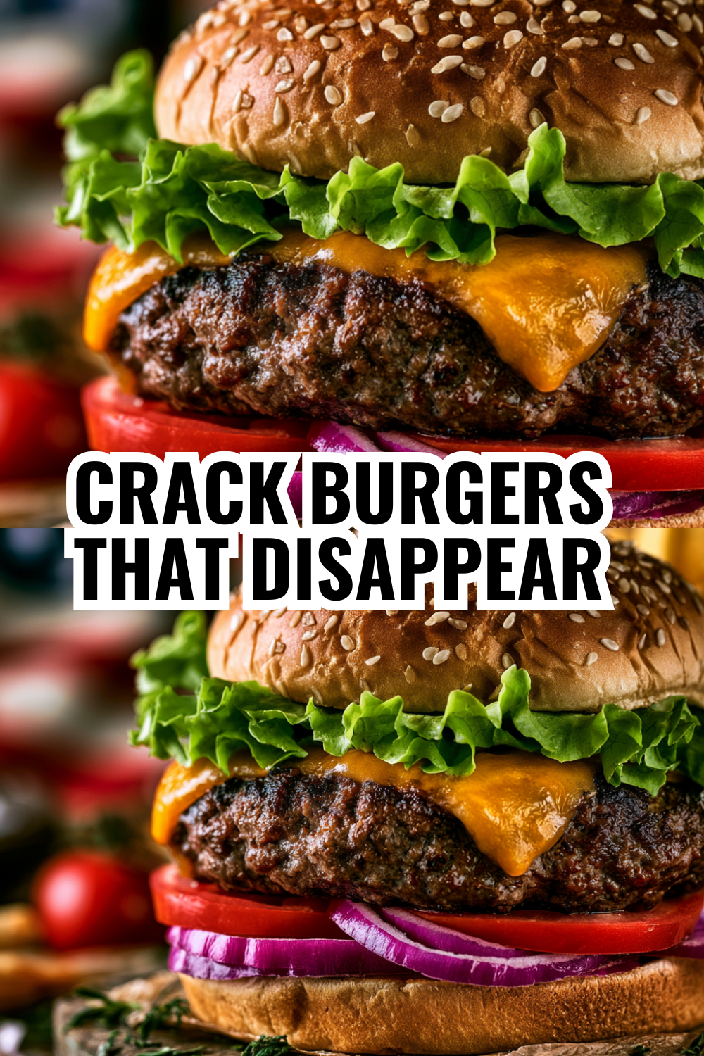 Crack Burgers Recipe — Why These Are the Most Addictive Burgers You'll Ever Make