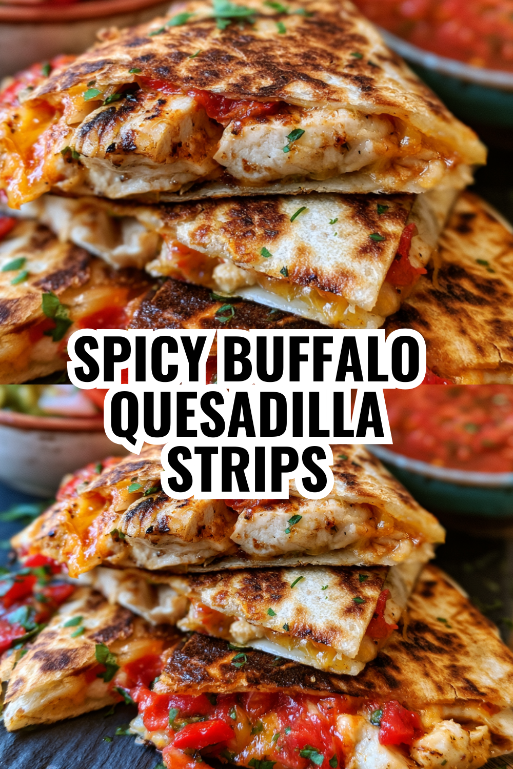 Spicy Buffalo Quesadilla Strips (Kids and Adults Will Fight Over!)