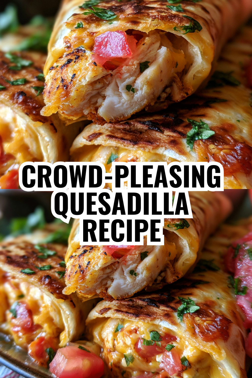 Crowd-Pleasing Quesadilla Recipe That Works for Any Occasion