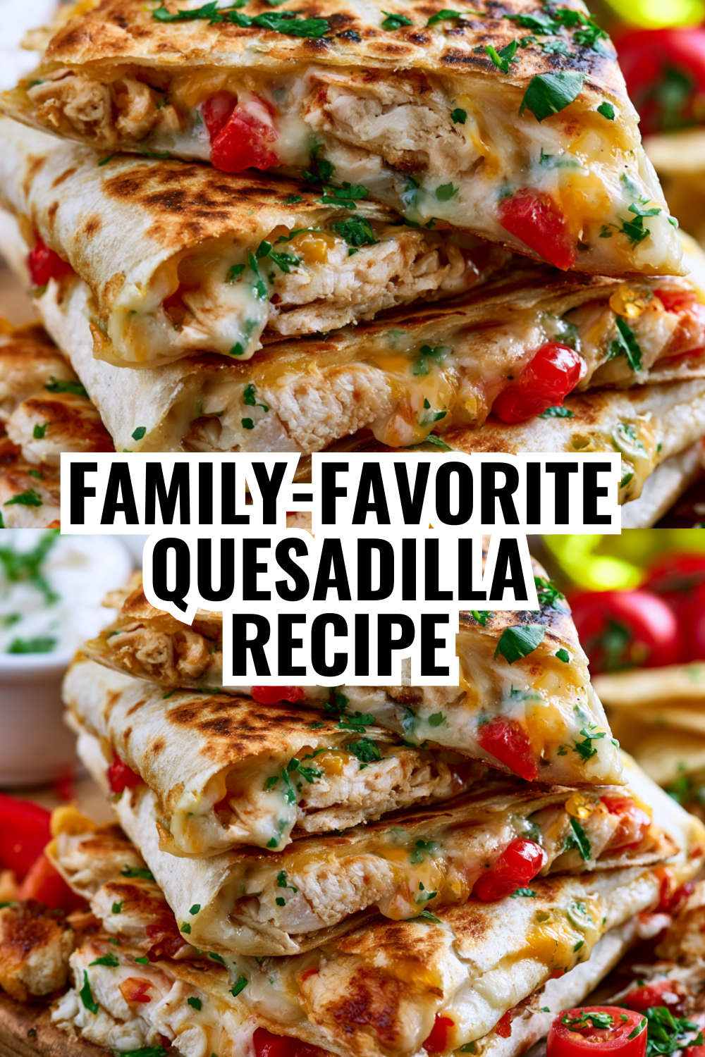 Family-Favorite Shredded Chicken Quesadilla Recipe Everyone Will Love