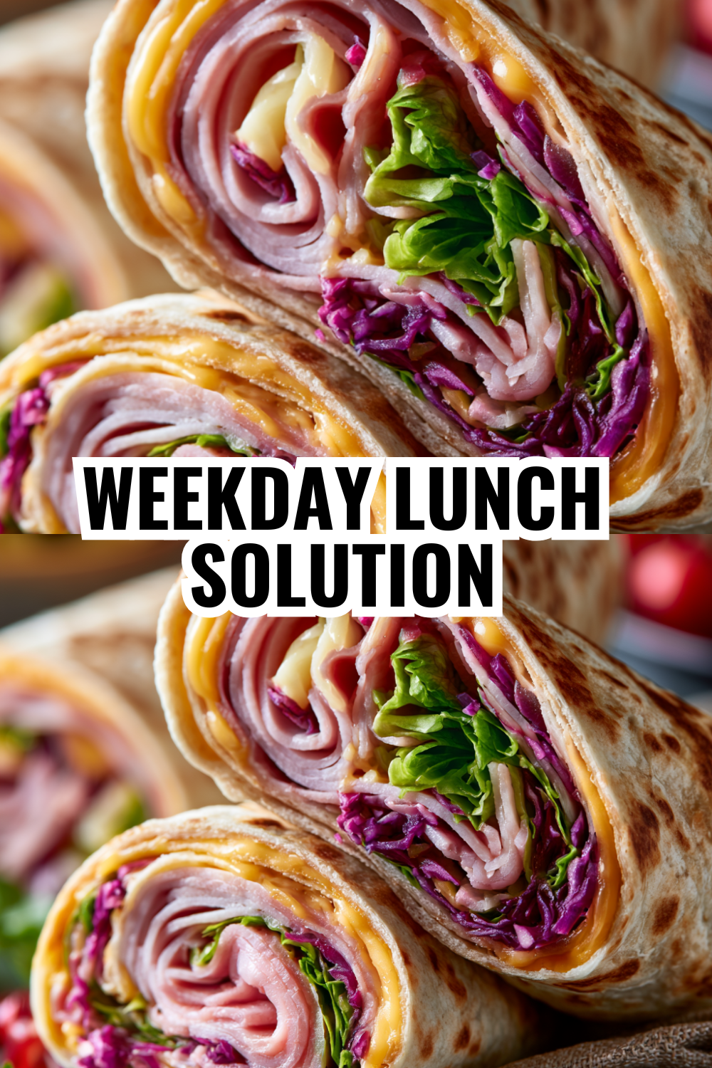 Weekday Lunch Solution — Ham and Cheese Wraps