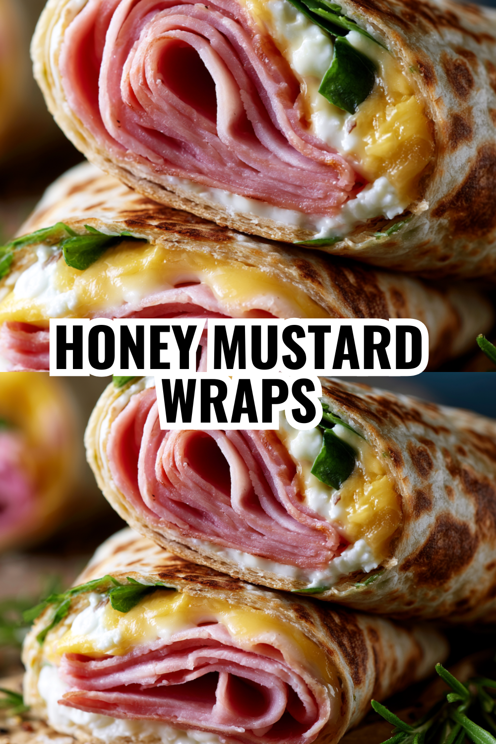 Honey Mustard Ham Wraps — Sweet and Savory Combo