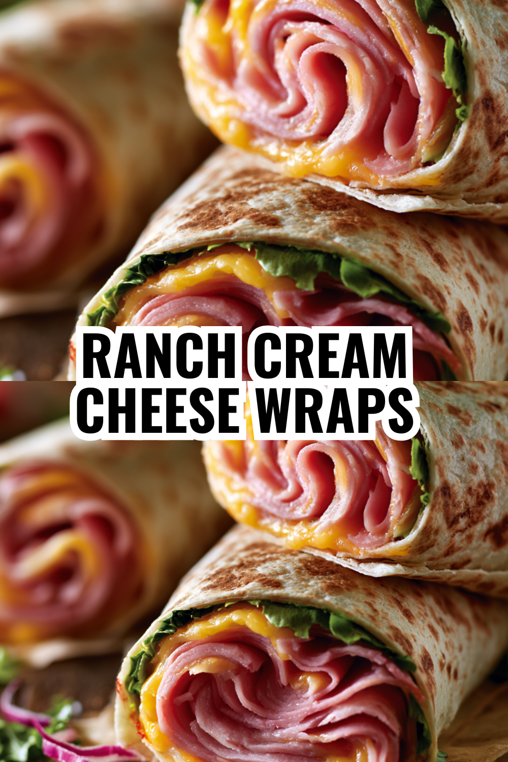 Ranch Cream Cheese Wraps — Loaded with Flavor