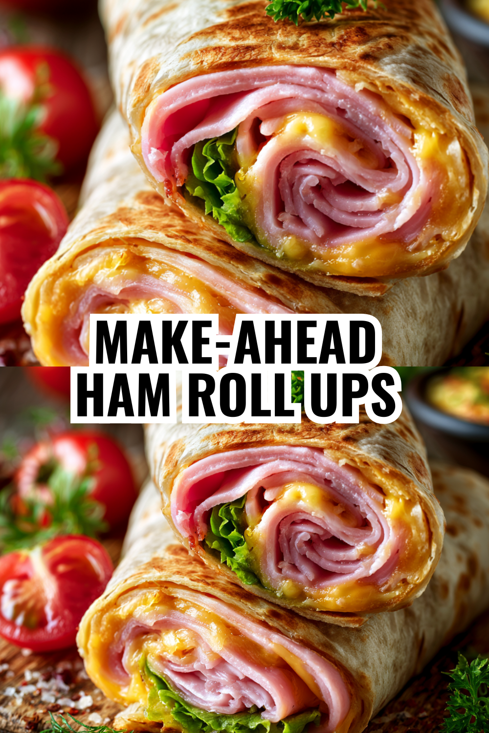 Make-Ahead Ham and Cheese Wraps for the Whole Week