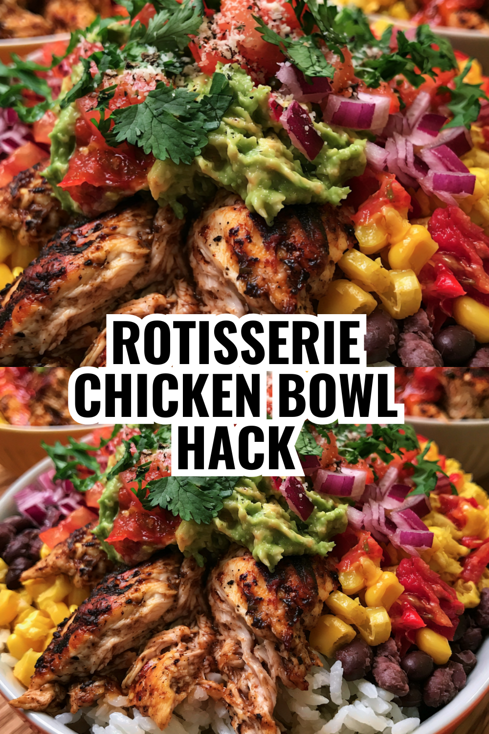Rotisserie Chicken Burrito Bowl Hack (Shortcut to Restaurant-Quality Bowl in Minutes)