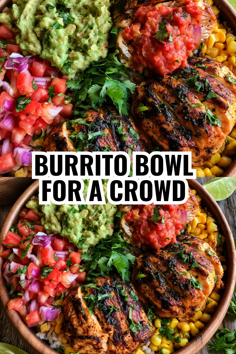 Burrito Bowl for a Crowd (Feeds 8-10 People, Perfect for Potlucks & Parties)