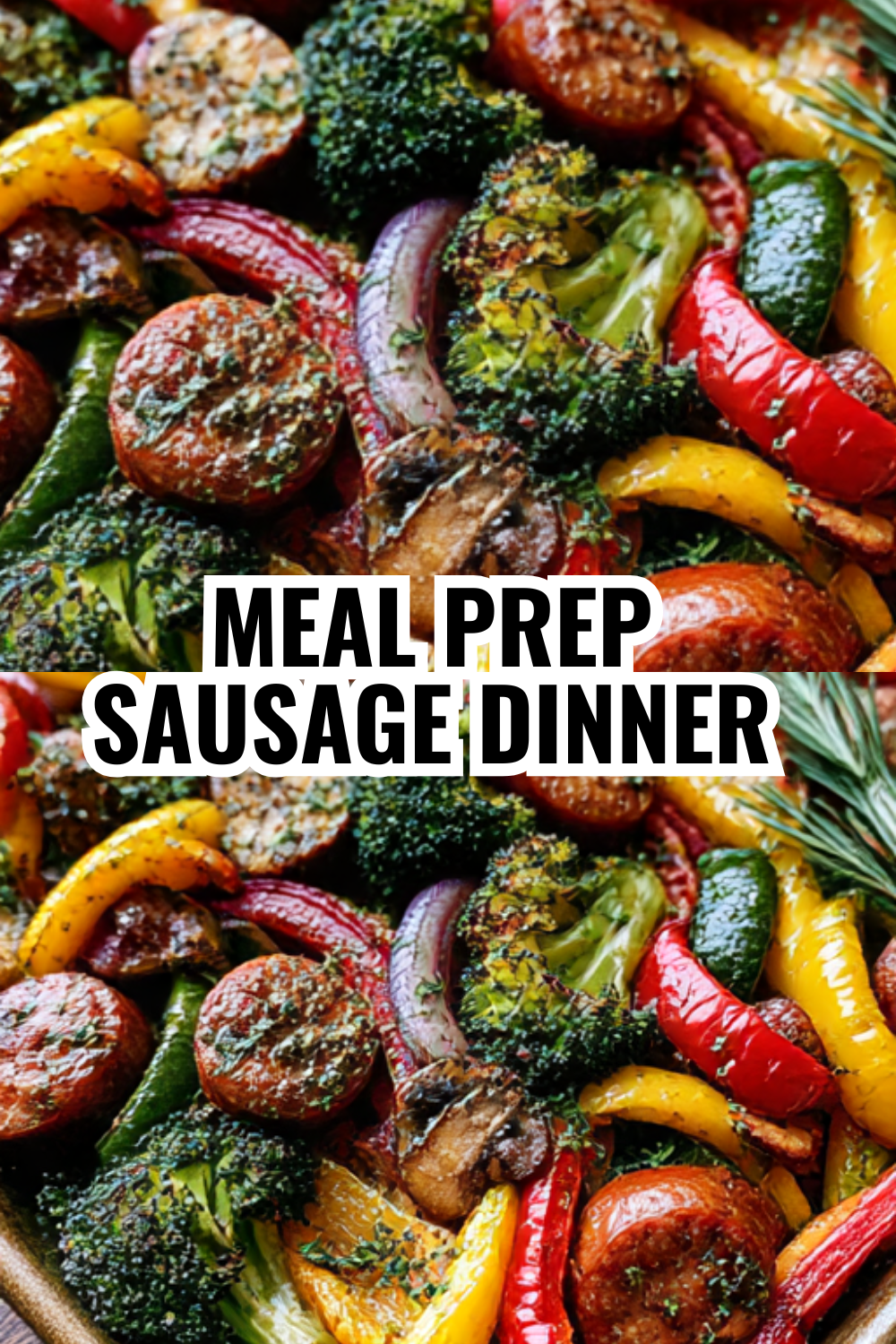 Meal Prep Sheet Pan Sausage — Make Once Eat All Week