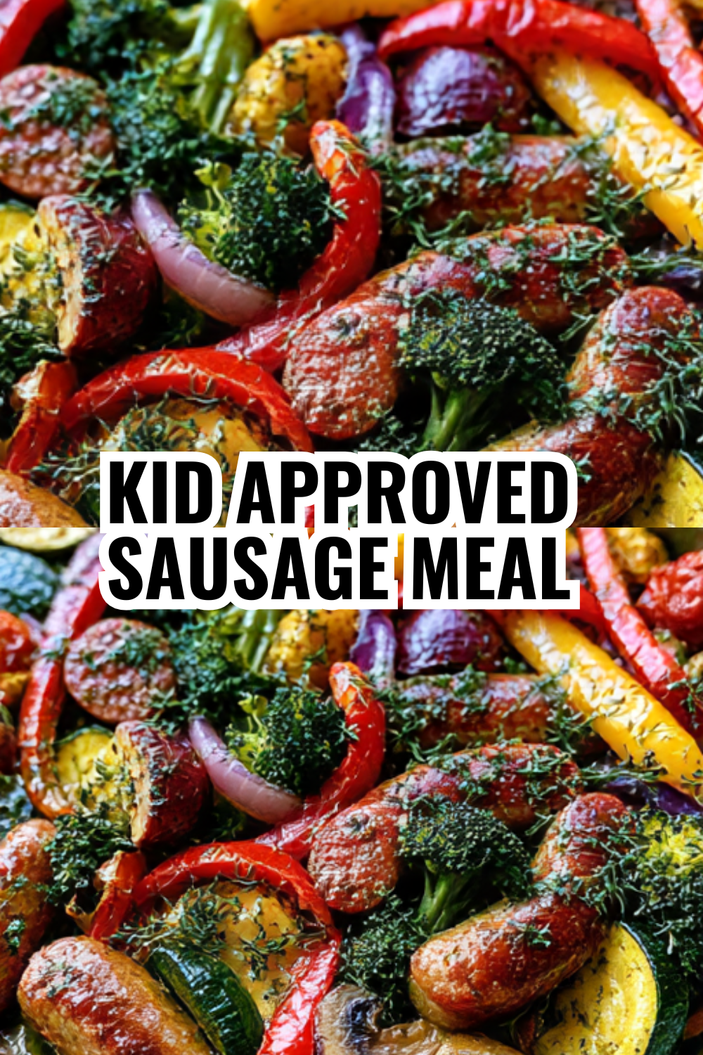 Kid Approved Sheet Pan Sausage Dinner with Hidden Veggies