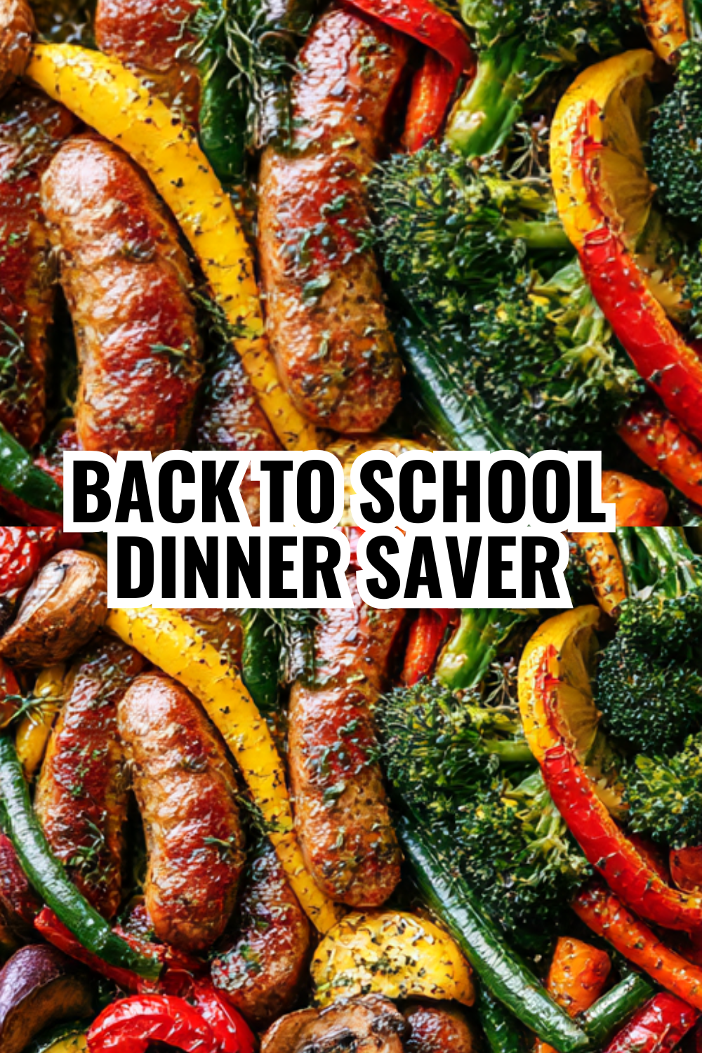 Back to School Sheet Pan Dinner — Ready Before Bedtime