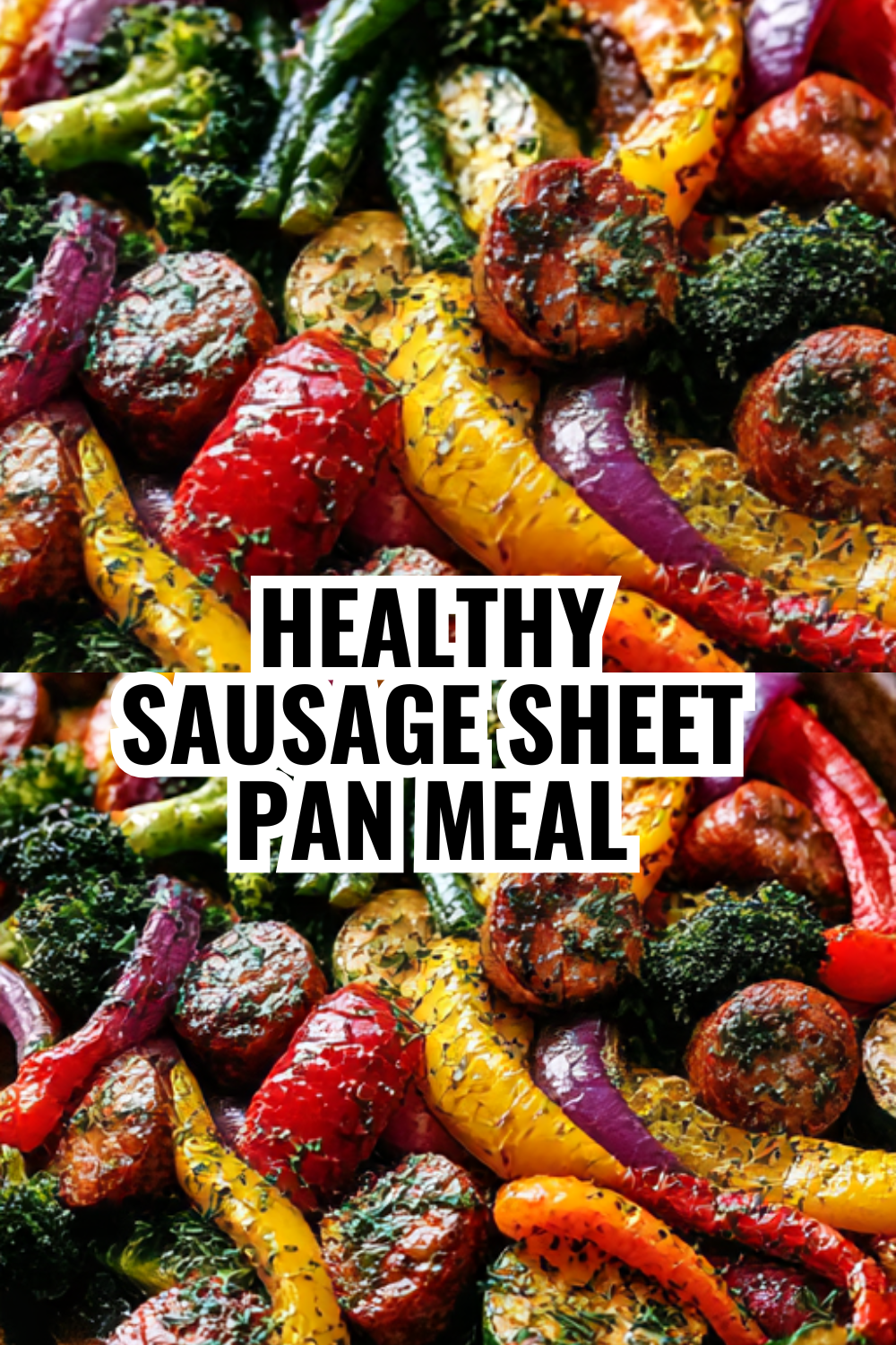 Healthy Sheet Pan Sausage and Veggies Your Kids Will Actually Eat