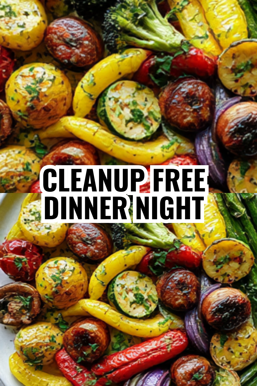 Cleanup Free Sheet Pan Dinner — One Pan One Done