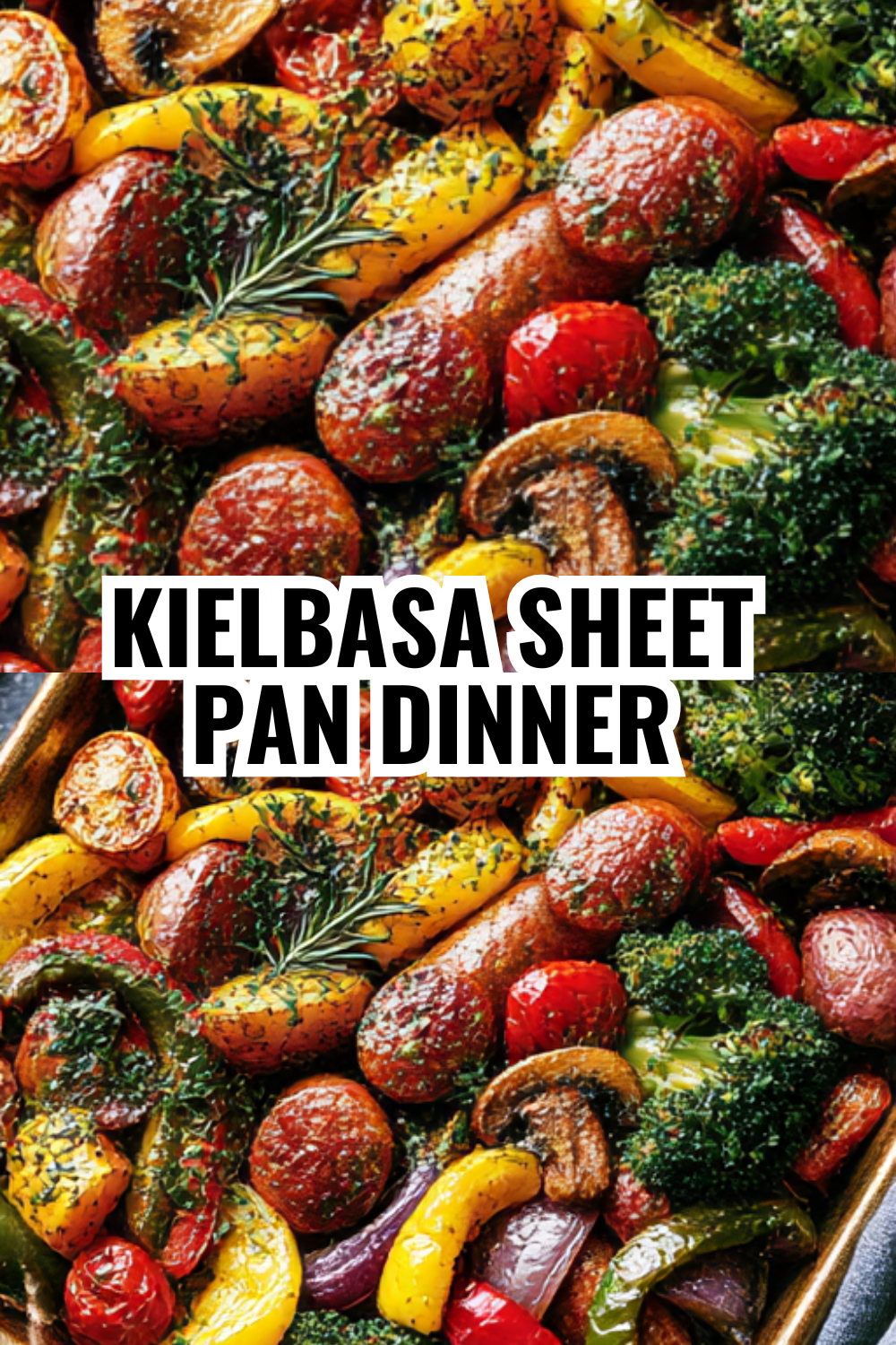 Kielbasa Sheet Pan Dinner Perfect for Sunday Meal Prep