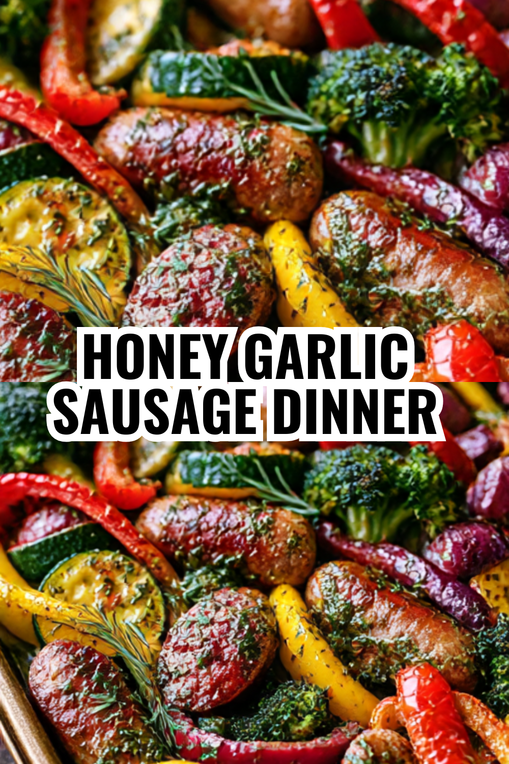 Honey Garlic Sausage Sheet Pan Dinner Kids Request Every Week