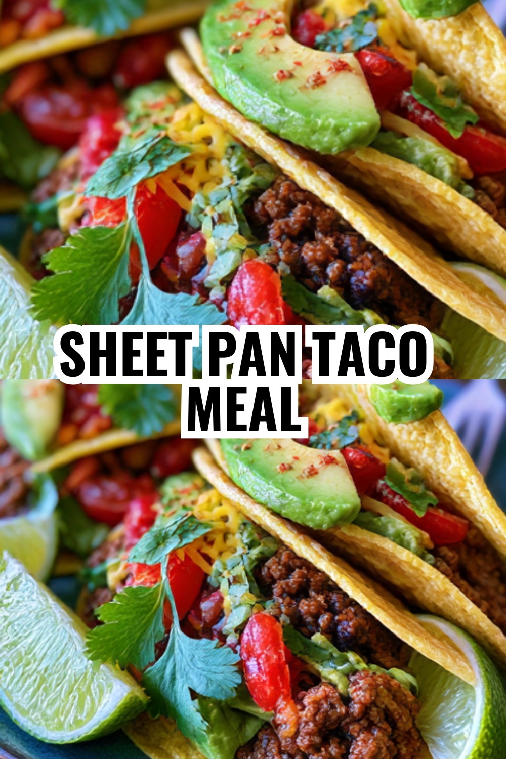Sheet Pan Taco Meal — Everything Cooks Together, One Pan to Wash