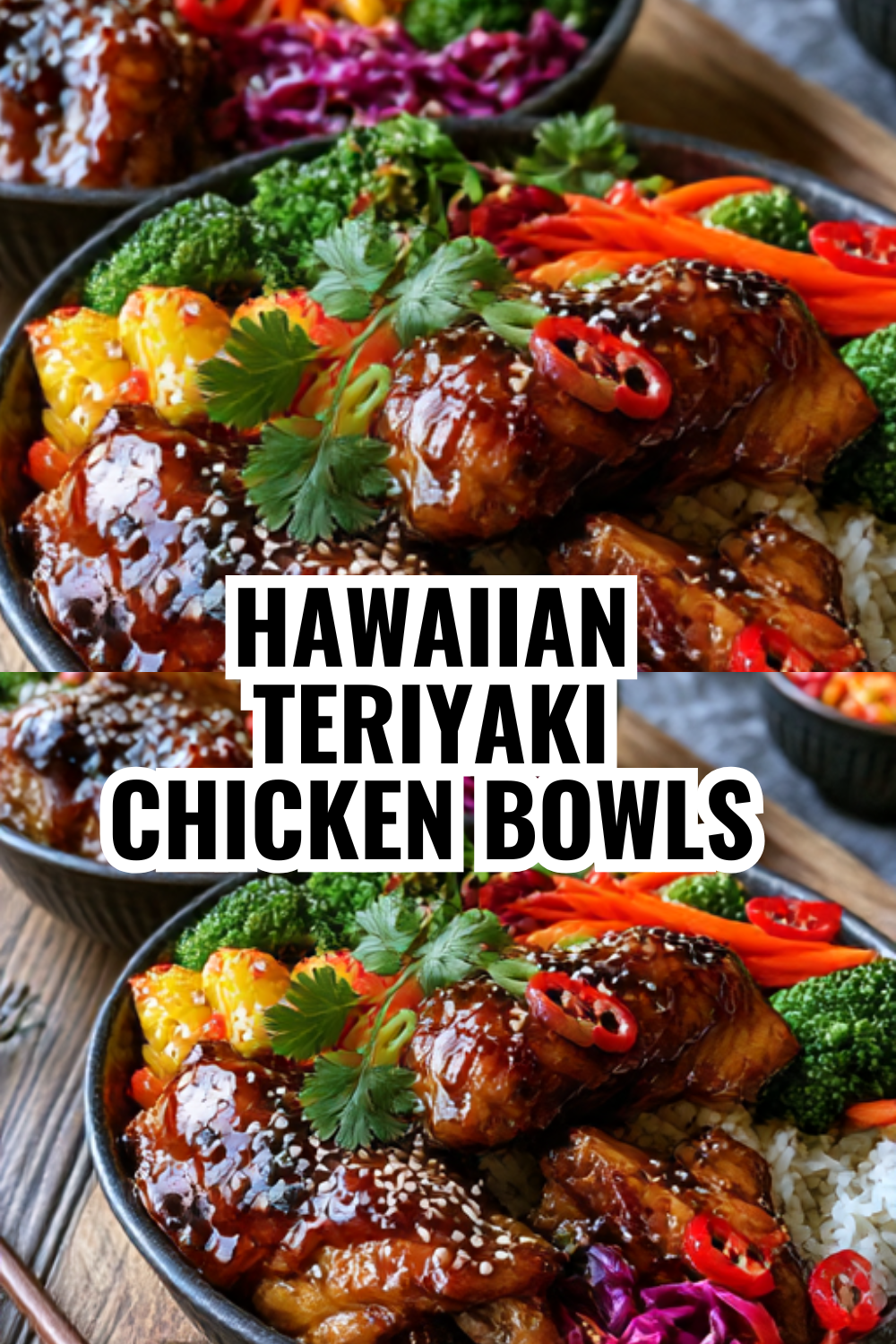 Hawaiian Teriyaki Chicken Bowls — Tropical Weeknight Dinner Vibes