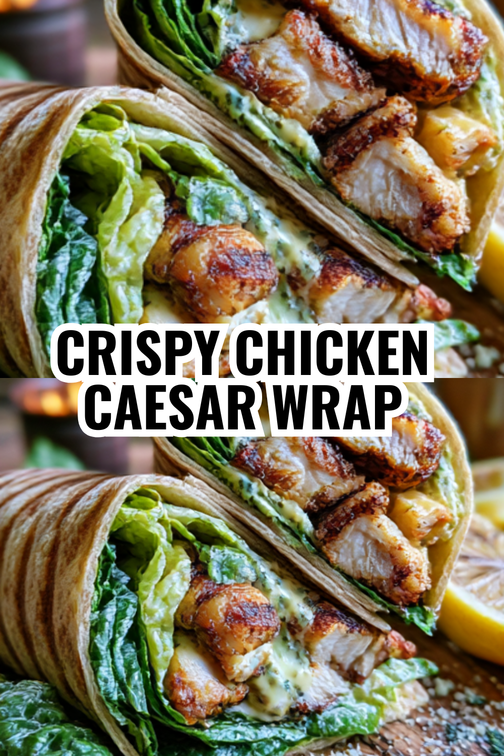 Crispy Chicken Caesar Wrap — Perfect for Busy Weeknight Dinners