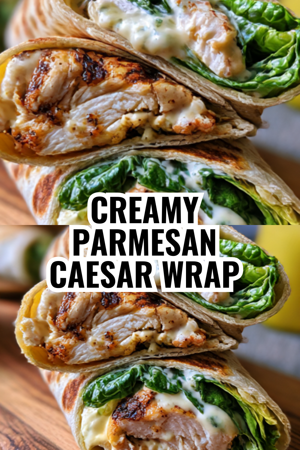 Date Night Caesar Wrap — Impress Your Guests at Home