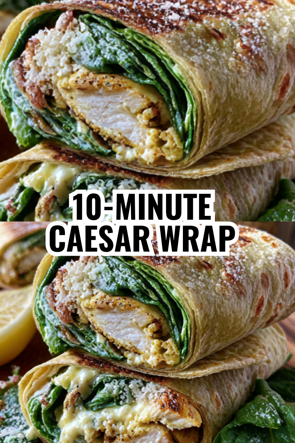 10-Minute Caesar Wrap That Tastes Like Restaurant Quality