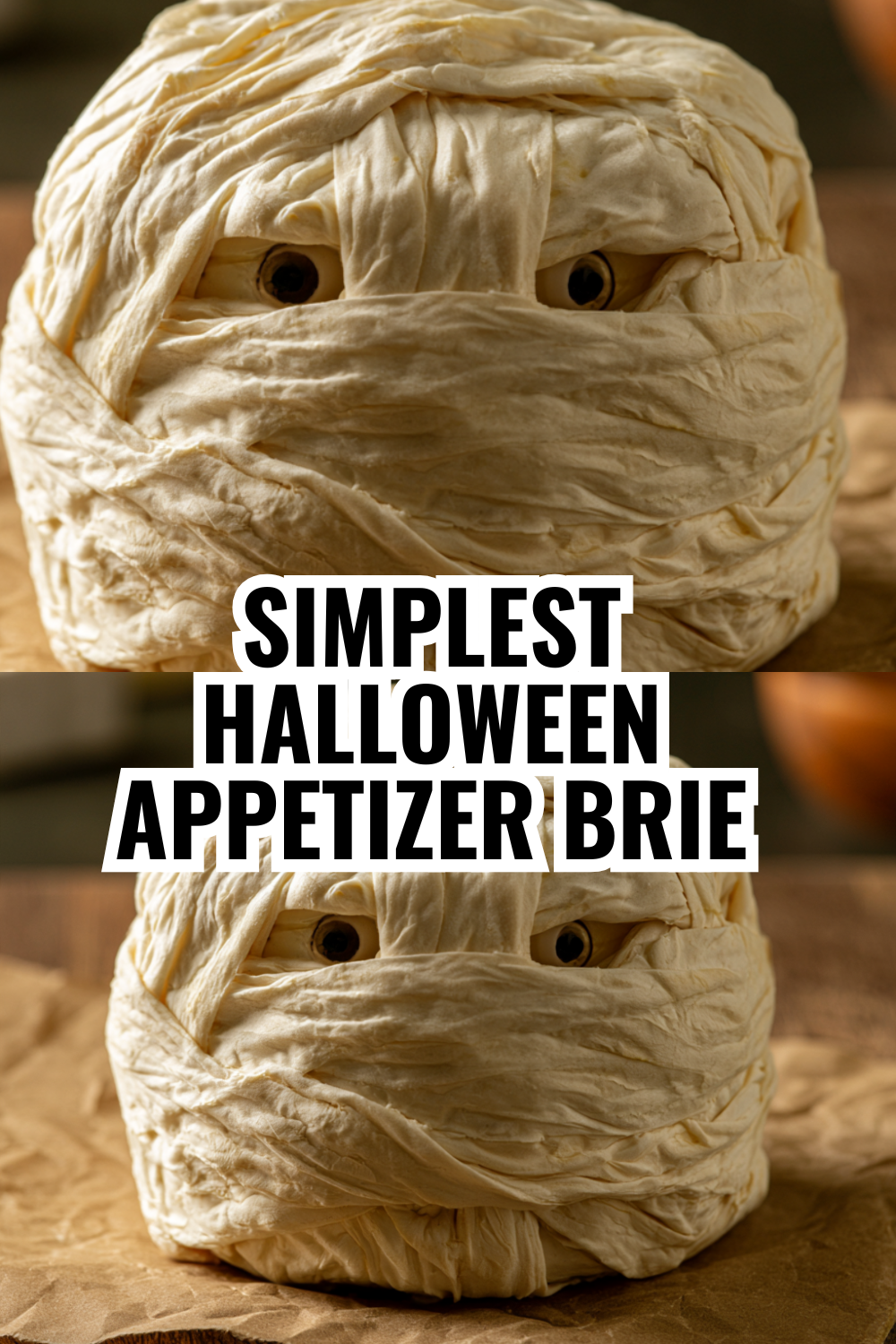 Simplest Halloween Appetizer Brie — Five-Minute Mummy Baked Cheese Delight