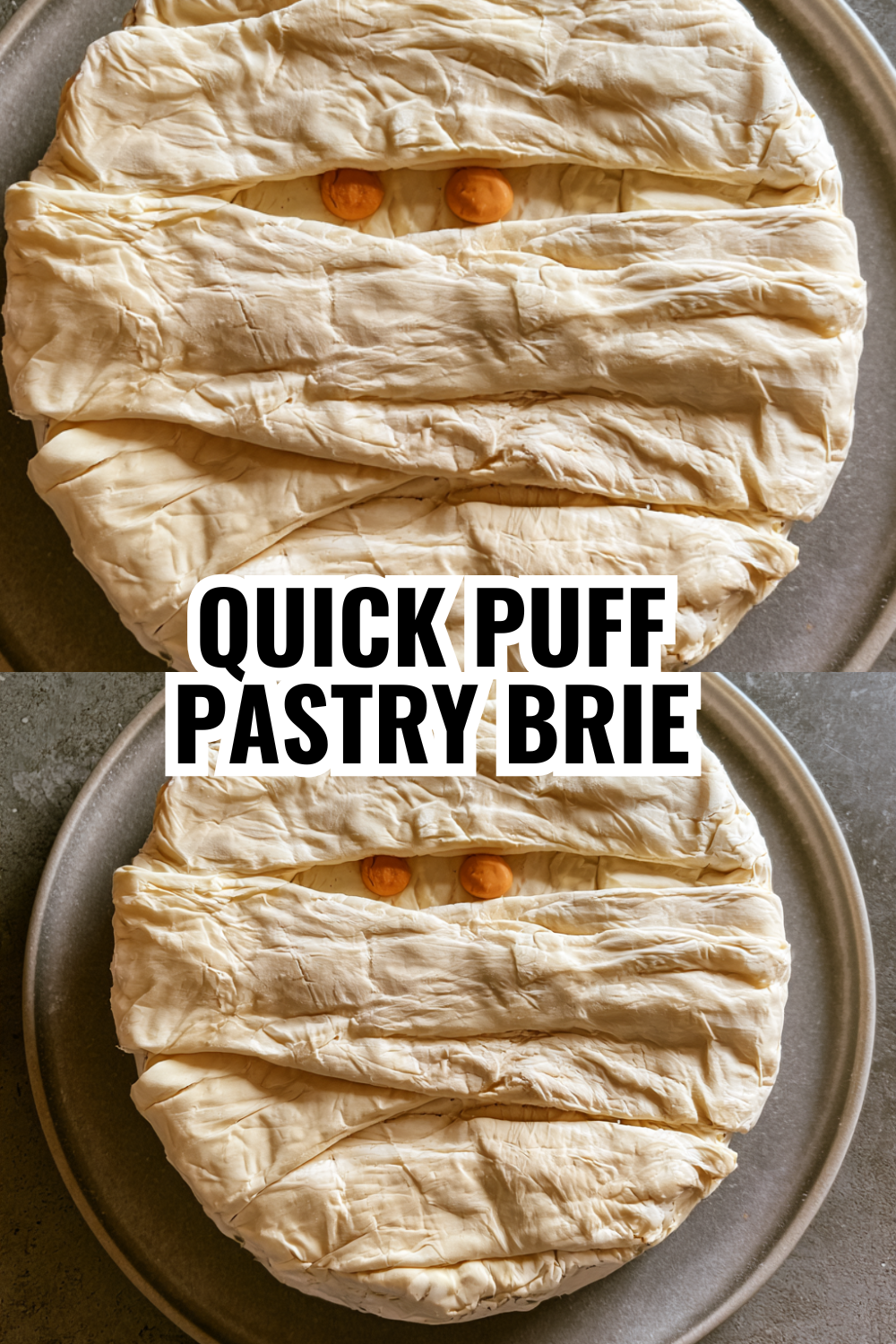 Quick Puff Pastry Mummy Brie — Impressive Yet Incredibly Easy