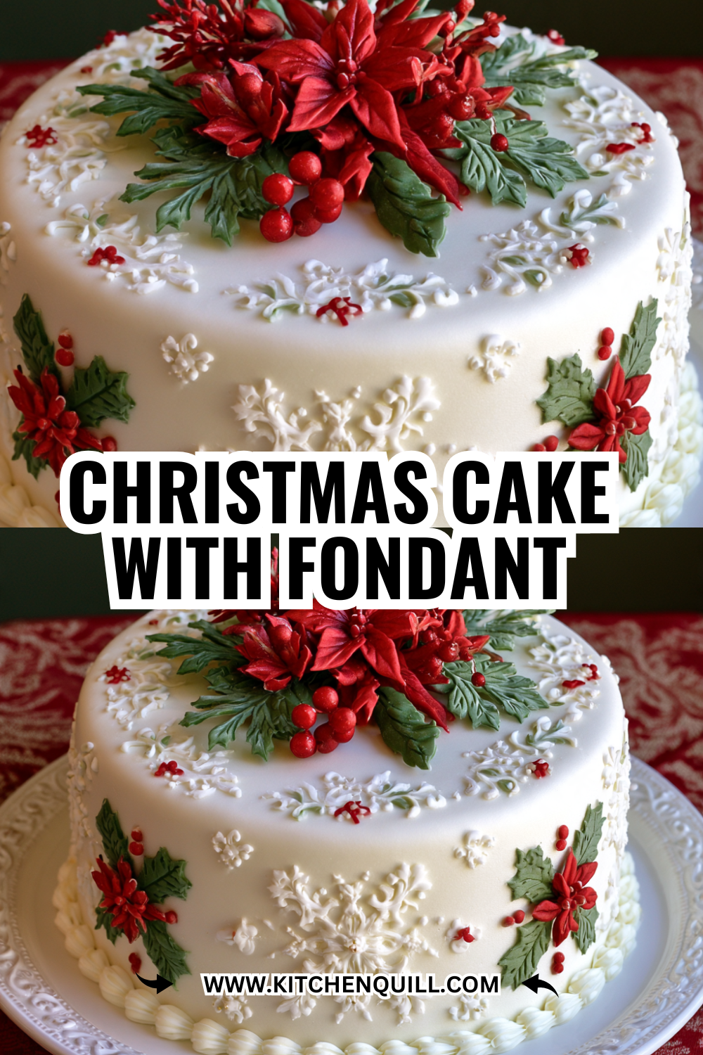 Christmas Cake With Fondant and Hand-Piped Holly Details