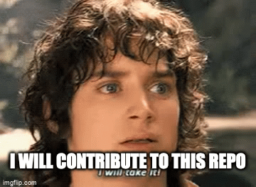 A meme of Frodo saying I will contribute to this repo