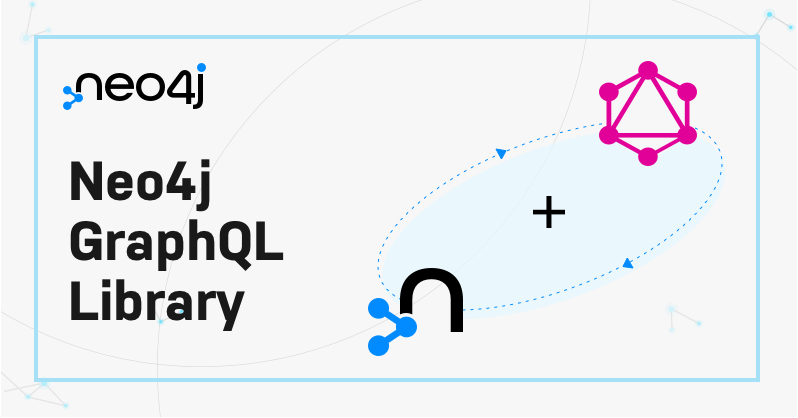 Neo4j + GraphQL