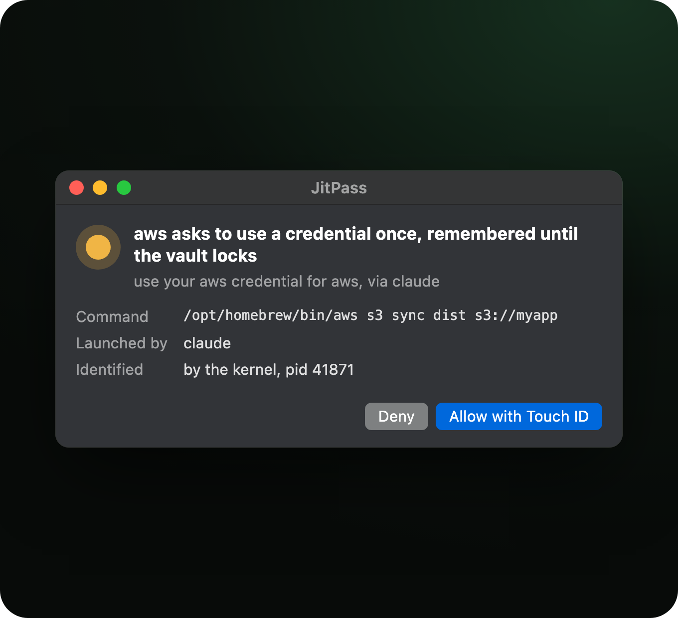 The JitPass approval window: aws asks to use a credential, via claude. Command, launched by, identified by the kernel. Deny, or Allow with Touch ID.