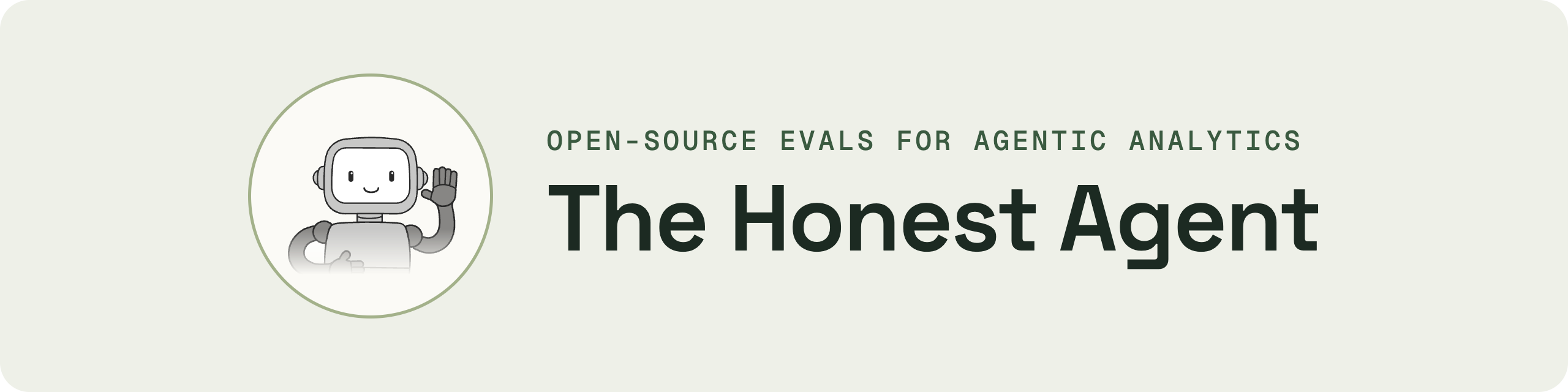 The Honest Agent: open-source evals for agentic analytics