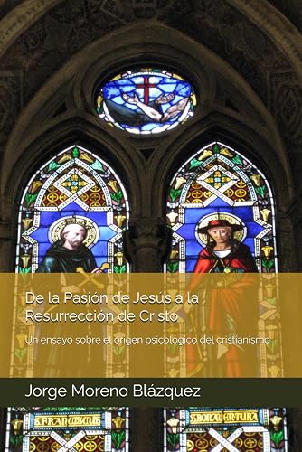 De la Pasión de Jesús a la Resurrección de Cristo cover