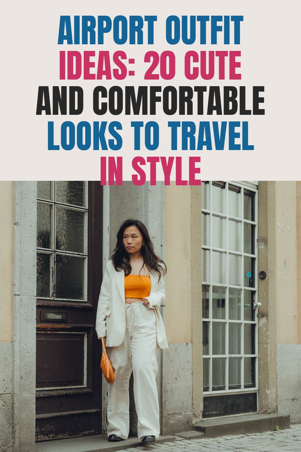 Airport Outfit Ideas: 20 Cute and Comfortable Looks to Travel in Style
