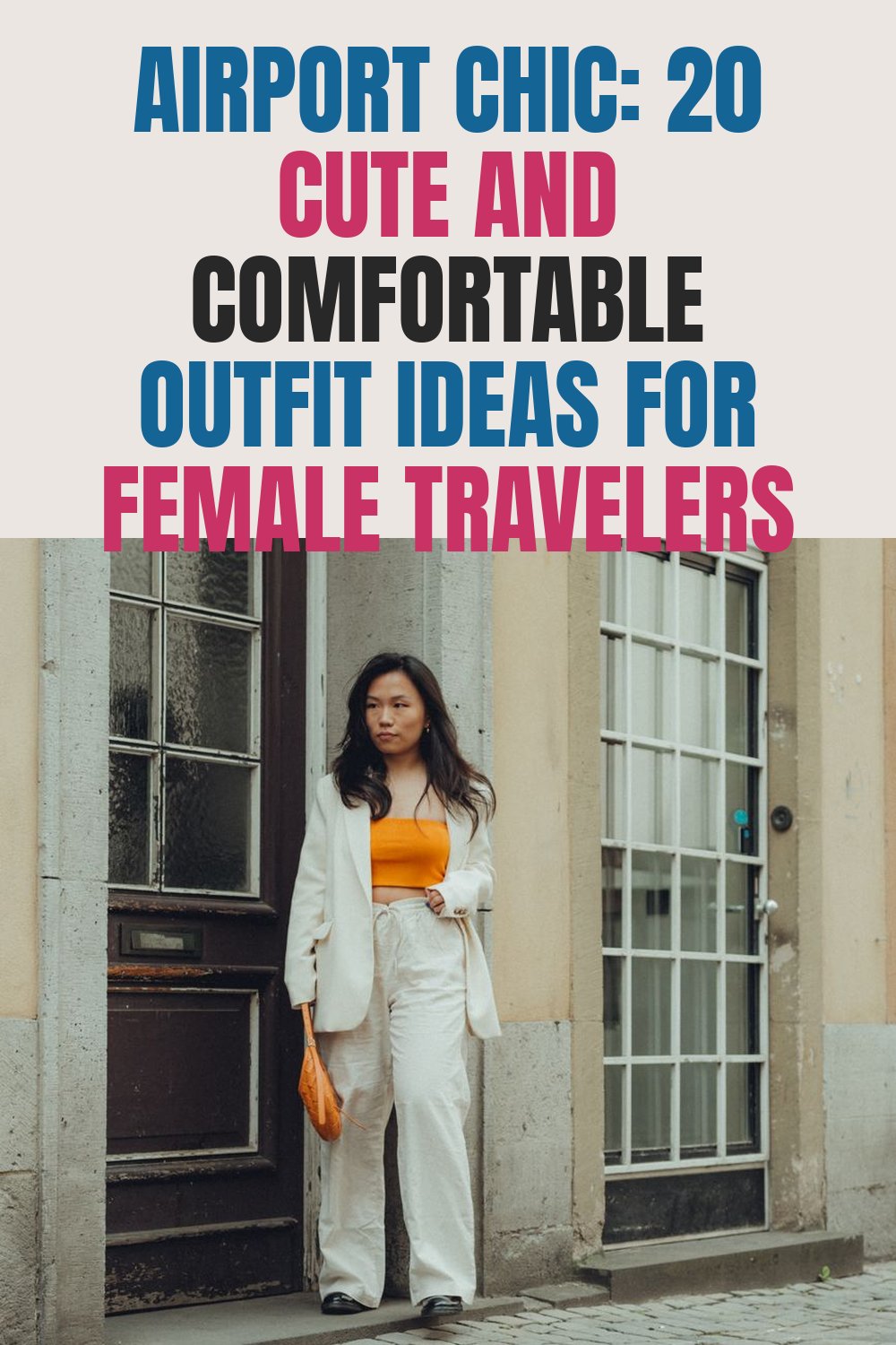 Airport Chic: 20 Cute and Comfortable Outfit Ideas for Female Travelers