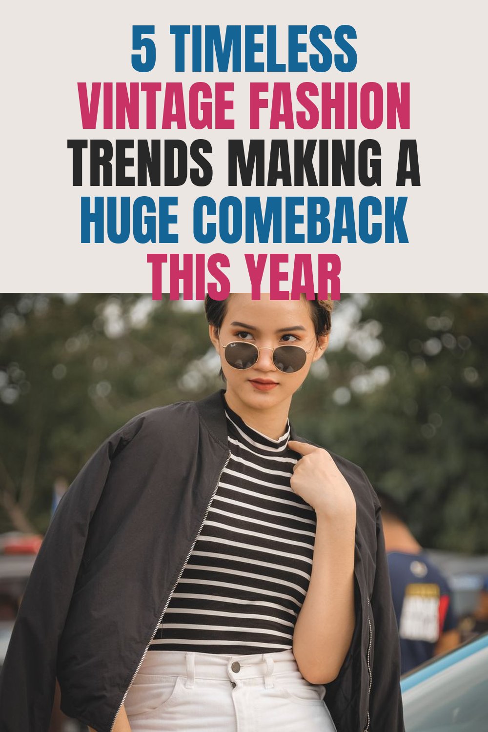 5 Timeless Vintage Fashion Trends Making a Huge Comeback This Year