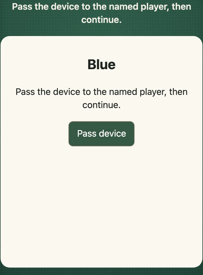 The handoff screen on a phone: a white panel that says Blue, asks to pass the device to the named player, and has one Pass device button, with the board hidden