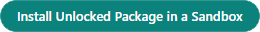 Install Unlocked Package in a Sandbox