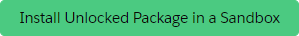 Install Unlocked Package in a Sandbox