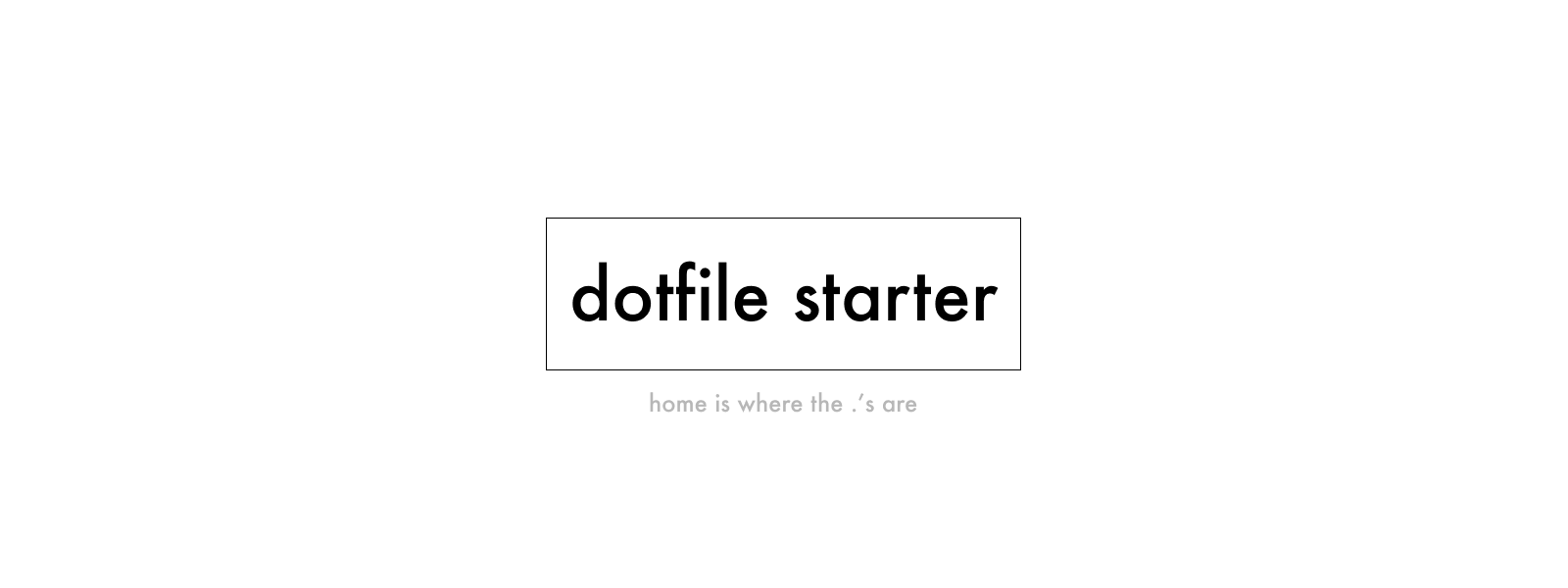 dotfile starter