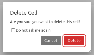 Delete Cell dialog asking Are you sure you want to delete this cell? with Do not ask me again checkbox